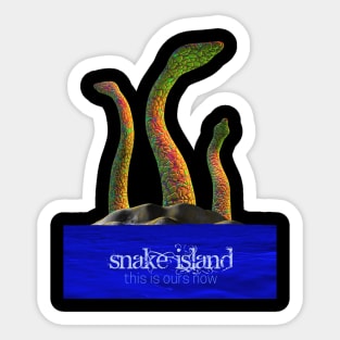 Snake Island - This is ours now Sticker